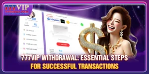 Withdrawal 777VIP