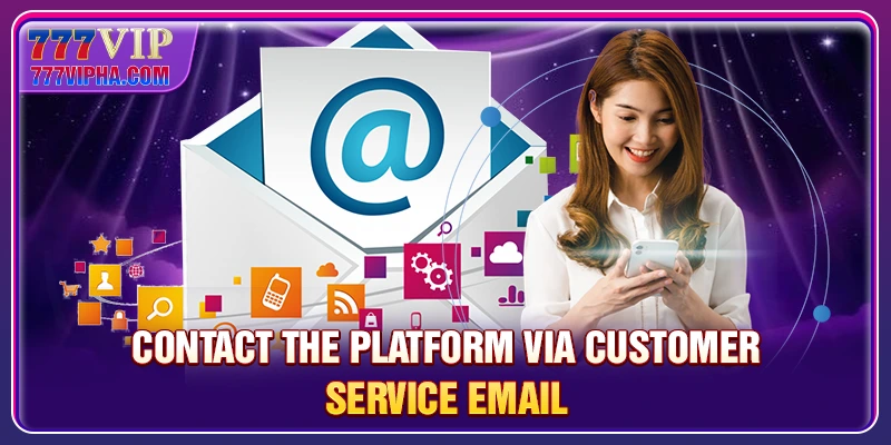 Contact the platform via customer service email