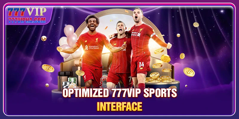 Optimized 777VIP sports interface