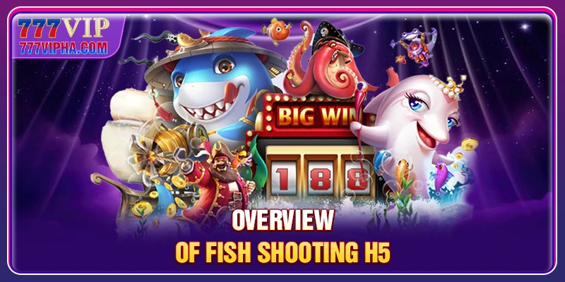 Overview of Fish Shooting H5
