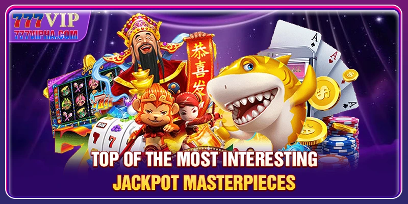TOP of the most interesting Jackpot masterpieces